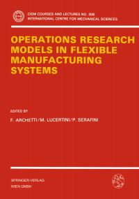 Book Cover for Operations Research Models in Flexible Manufacturing Systems by F Archetti, M Lucertini, P Serafini