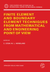 Book Cover for Finite Element and Boundary Element Techniques from Mathematical and Engineering Point of View by E Stein, W Wendland