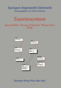 Book Cover for Expertensysteme by Georg Gottlob, G Fleischanderl, Thomas Frühwirth, G Friedrich, Werner Horn, T Frühwirth, G Gottlob, W Horn, W Nejdl, M Schrefl, C Stary, M Stumptner