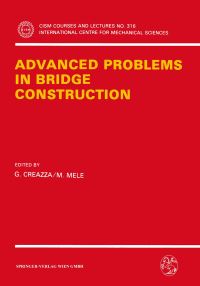 Book Cover for Advanced Problems in Bridge Construction by G Creazza, M Mele