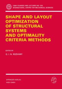 Book Cover for Shape and Layout Optimization of Structural Systems and Optimality Criteria Methods by GIN Rozvany