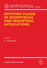 Book Cover for Rotating Fluids in Geophysical and Industrial Applications by EJ Hopfinger
