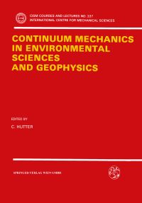 Book Cover for Continuum Mechanics in Environmental Sciences and Geophysics by K Hutter