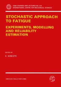 Book Cover for Stochastic Approach to Fatigue by K Sobczyk
