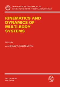Book Cover for Kinematics and Dynamics of Multi-Body Systems by J Angeles, A Kecskemethy