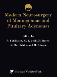 Book Cover for Modern Neurosurgery of Meningiomas and Pituitary Adenomas by R Fahlbusch, WJ Bock, Mario Kasner, M Buchfelder, M Klinger
