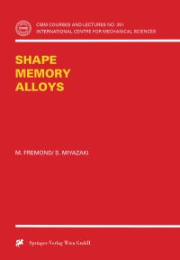 Book Cover for Shape Memory Alloys by M Fremond, S Miyazaki