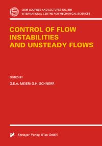 Book Cover for Control of Flow Instabilities and Unsteady Flows by GEA Meier, GH Schnerr