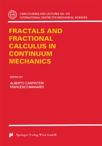 Book Cover for Fractals and Fractional Calculus in Continuum Mechanics by Alberto Carpinteri, Francesco Mainardi