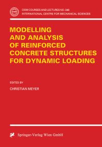 Book Cover for Modelling and Analysis of Reinforced Concrete Structures for Dynamic Loading by Christian Meyer