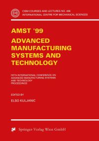 Book Cover for AMST'99 - Advanced Manufacturing Systems and Technology by Elso Kuljanic