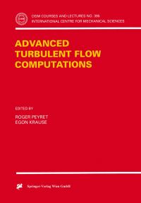 Book Cover for Advanced Turbulent Flow Computations by Roger Peyret, Egon Krause