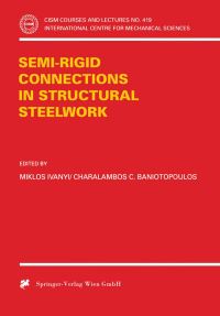 Book Cover for Semi-Rigid Joints in Structural Steelwork by Miklos Ivanyi, Charalambos C Baniotopoulos