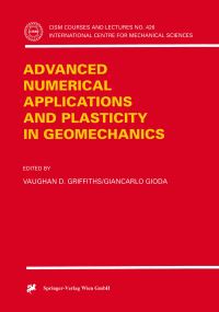 Book Cover for Advanced Numerical Applications and Plasticity in Geomechanics by Vaughan D Griffiths, Giancarlo Gioda