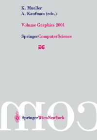Book Cover for Volume Graphics 2001 by IEEE TCVGEurographics Workshop, K Mueller, Arie Kaufman