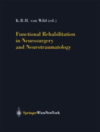 Book Cover for Functional Rehabilitation in Neurosurgery and Neurotraumatology by M. Lipovsek, K.R.H. von Wild, A.D. Mendelow, J.-L. Truelle