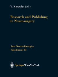 Book Cover for Research and Publishing in Neurosurgery by Yücel Kanpolat