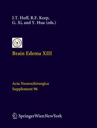 Book Cover for Brain Edema XIII by Julian T. Hoff, Richard F. Keep, Guohua Xi, Ya Hua