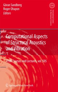 Book Cover for Computational Aspects of Structural Acoustics and Vibration by Göran Sandberg, Roger Ohayon