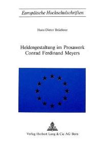 Book Cover for Heldengestaltung Im Prosawerk Conrad Ferdinand Meyers by HansDieter Brückner