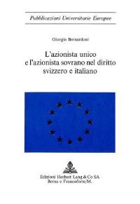 Book Cover for L'azionista Unico E L'azionista Sovrano Nel Diritto Svizzero E Italiano by Giorgio Bernardoni