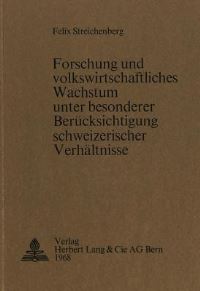 Book Cover for Forschung Und Volkswirtschaftliches Wachstum Unter Besonderer Berucksichtigung Schweizerischer Verhaltnisse by Felix Streichenberg