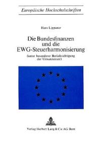 Book Cover for Die Bundesfinanzen Und Die EWG-Steuerharmonisierung by Hans Lippuner