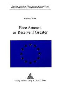 Book Cover for Face Amount of Reserve If Greater by Getrud Wirz
