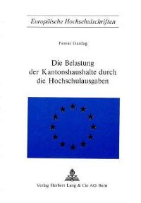 Book Cover for Die Belastung Der Kantonshaushalte Durch Die Hochschulausgaben by Ferenc Gazdag