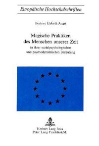 Book Cover for Magische Praktiken Des Menschen Unserer Zeit by Beatrice Elsbeth Angst