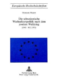 Book Cover for Die Schweizerische Wechselkurspolitik Nach Dem Zweiten Weltkrieg by Hermann Maurer