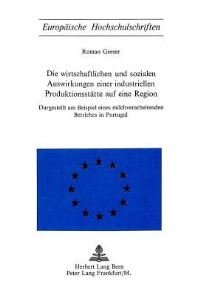 Book Cover for Die Wirtschaftlichen Und Sozialen Auswirkungen Einer Industriellen Produktionsstatte Auf Eine Region by Roman Geeser