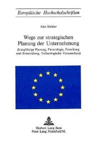 Book Cover for Wege Zur Strategischen Planung Der Unternehmung by Alex Stebler