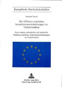 Book Cover for Die Effizienz Staatlicher Investitionsentscheidungen Im Verkehrssektor by Manfred Tietzel