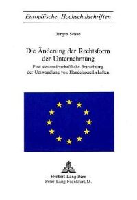 Book Cover for Die Anderung Der Rechtsform Der Unternehmung by JÜrgen Schad
