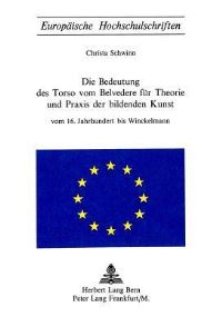 Book Cover for Die Bedeutung Des Torso Von Belvedere Fur Theorie Und Praxis Der Bildenden Kunst by Christa Schwinn
