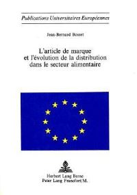 Book Cover for L'article De Marque Et L'evolution De La Distribution Dans Le Secteur Alimentaire by Jean-Bernard Bosset