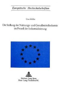 Book Cover for Die Stellung Der Nahrungs- Und Genussmittelindustrie Im Prozess Der Industrialisierung by Uwe Möller