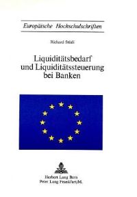 Book Cover for Liquiditatsbedarf Und Liquiditatssteuerung Bei Banken by Richard Stüdi