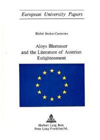 Book Cover for Aloys Blumauer and the Literature of Austrian Enlightenment by Bärbel BeckerCantarino