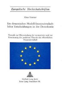 Book Cover for Ein Dynamisches Modell Finanzwirtschaftlicher Entscheidungen in Der Demokratie by Klaus Käutner