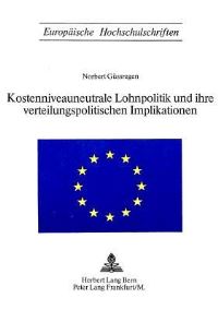 Book Cover for Kostenniveauneutrale Lohnpolitik Und Ihre Verteilungspolitischen Implikationen by Norbert Güssregen