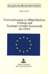 Book Cover for Untersuchungen Zu Moglichkeiten, Umfang Und Typologie Verbaler Synonymik Bei Otfried by Hans A Kissel