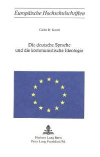 Book Cover for Die Deutsche Sprache Und Die Kommunistische Ideologie by Colin H Good