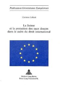 Book Cover for La Suisse Et La Protection Des Eaux Douces Dans Le Cadre Du Droit International by Christian Caflisch