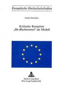 Book Cover for Kritische Rezeption «Die Blechtrommel>> Als Modell by Irmela Schneider
