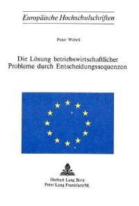 Book Cover for Die Losung Betriebswirtschaftlicher Probleme Durch Entscheidungssequenzen by Peter Wehrli