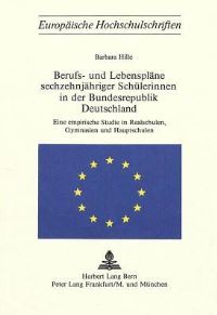 Book Cover for Berufs- Und Lebensplane Sechzehnjahriger Schulerinnen in Der Bundesrepublik Deutschland by Barbara Hille