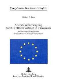 Book Cover for Alterszusatzversorgung Durch Kollektivvertrage in Frankreich by Gisbert F Faust