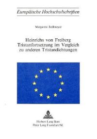Book Cover for Heinrichs Von Freiberg Tristanfortsetzung Im Vergleich Zu Anderen Tristandichtungen by Margarete Sedlmeyer